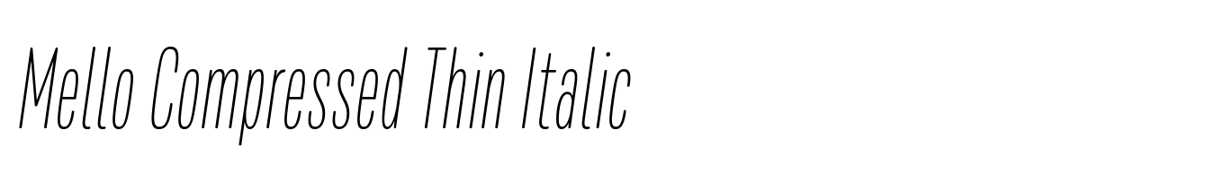 Mello Compressed Thin Italic
